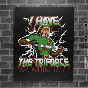 Shirts Posters / 4"x6" / Black I Have The Triforce