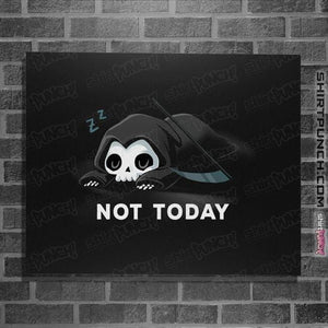 Shirts Posters / 4"x6" / Black Not Today Death