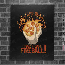 Load image into Gallery viewer, Secret_Shirts Posters / 4&quot;x6&quot; / Black I Cast Fireball!
