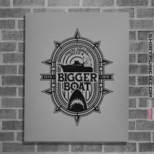 Load image into Gallery viewer, Secret_Shirts Posters / 4&quot;x6&quot; / Sports Grey Bigger Boat
