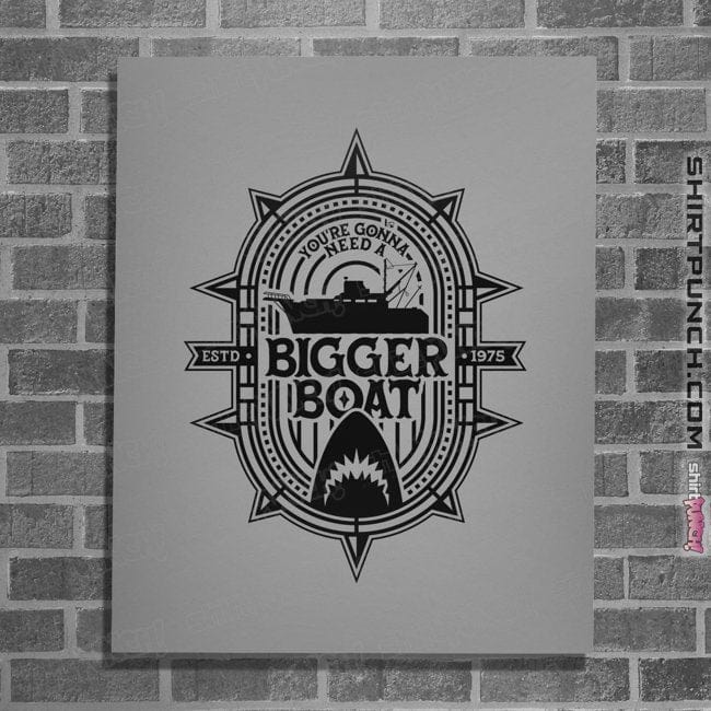 Secret_Shirts Posters / 4"x6" / Sports Grey Bigger Boat