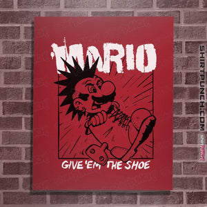 Shirts Posters / 4"x6" / Red Give 'Em The Shoe