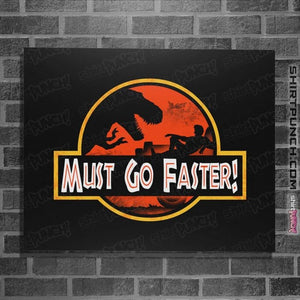 Daily_Deal_Shirts Posters / 4"x6" / Black Must Go Faster