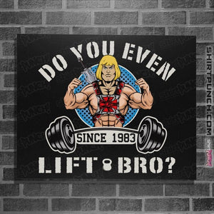 Shirts Posters / 4"x6" / Black Do You Even Lift Bro