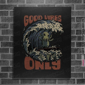 Secret_Shirts Posters / 4"x6" / Black Good Vibes Only