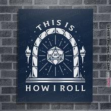 Load image into Gallery viewer, Shirts Posters / 4&quot;x6&quot; / Navy This Is How I Roll
