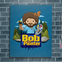 Load image into Gallery viewer, Shirts Posters / 4&quot;x6&quot; / Sapphire Bob The Painter
