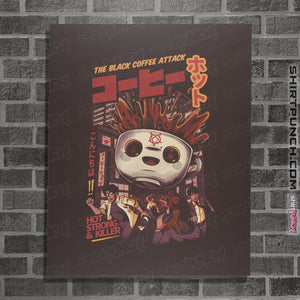 Shirts Posters / 4"x6" / Dark Chocolate Black Coffee Attack