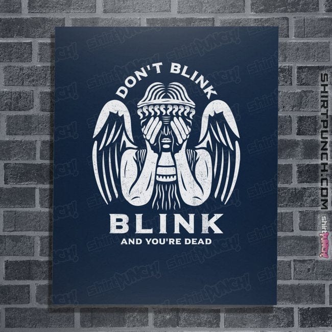Secret_Shirts Posters / 4"x6" / Navy Don't Blink, Blink And You're...