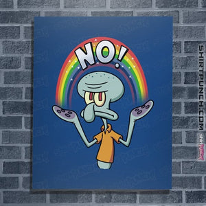 Daily_Deal_Shirts Posters / 4"x6" / Royal Blue No!