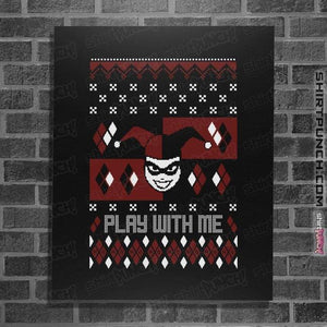 Shirts Posters / 4"x6" / Black Play With Me