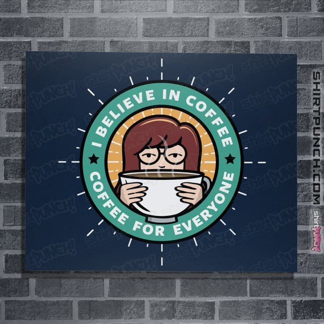 Daily_Deal_Shirts Posters / 4"x6" / Navy Coffee For Everyone