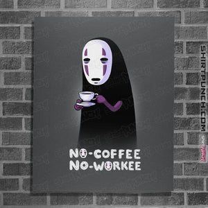Daily_Deal_Shirts Posters / 4"x6" / Charcoal No Face No Coffee