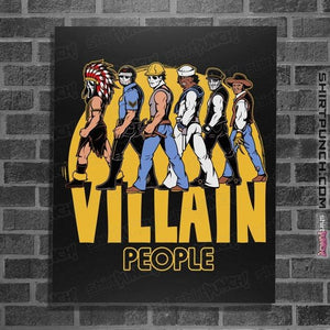 Daily_Deal_Shirts Posters / 4"x6" / Black The Villain People