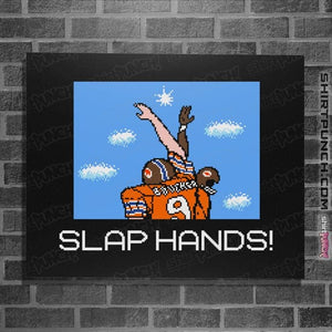 Daily_Deal_Shirts Posters / 4"x6" / Black Slap Hands!