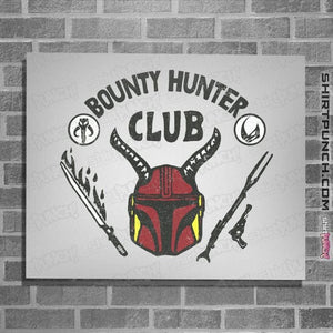 Daily_Deal_Shirts Posters / 4"x6" / White Bounty Hunter Club