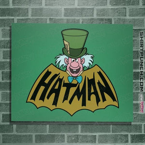 Shirts Posters / 4"x6" / Irish Green Hatman