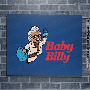Daily_Deal_Shirts Posters / 4"x6" / Royal Blue Big Baby Billy