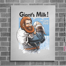 Load image into Gallery viewer, Shirts Posters / 4&quot;x6&quot; / White Giant&#39;s Milk!
