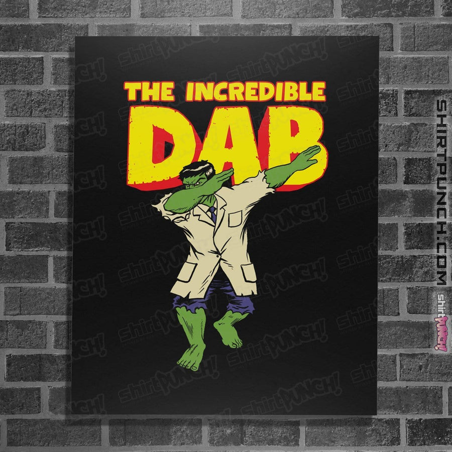 Shirts Posters / 4"x6" / Black The Incredible Dab