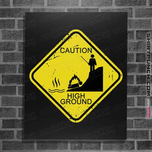 Shirts Posters / 4"x6" / Black High Ground Warning