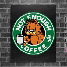 Load image into Gallery viewer, Daily_Deal_Shirts Posters / 4&quot;x6&quot; / Black Not Enough Coffee
