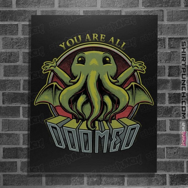 Daily_Deal_Shirts Posters / 4"x6" / Black You Are All Doomed