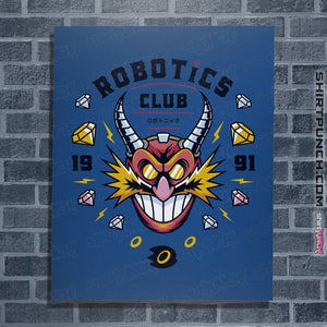 Shirts Posters / 4"x6" / Royal Blue The Robotics Club