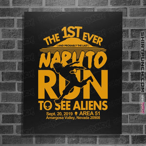 Shirts Posters / 4"x6" / Black Naruto Run For Aliens