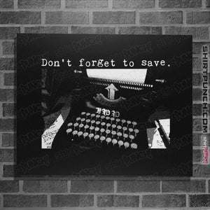 Daily_Deal_Shirts Posters / 4"x6" / Black Don't Forget To Save