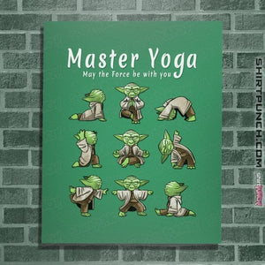 Daily_Deal_Shirts Posters / 4"x6" / Irish Green Master Yoga