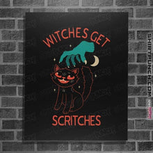 Load image into Gallery viewer, Daily_Deal_Shirts Posters / 4&quot;x6&quot; / Black Witches Get Scritches
