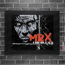 Load image into Gallery viewer, Shirts Posters / 4&quot;x6&quot; / Black Mr. X Gonna Give It To Ya
