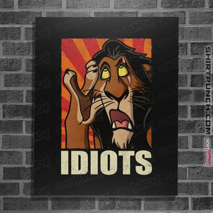 Daily_Deal_Shirts Posters / 4"x6" / Black Idiots!