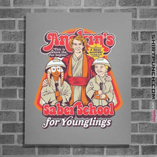 Load image into Gallery viewer, Daily_Deal_Shirts Posters / 4&quot;x6&quot; / Sports Grey Anakin&#39;s Saber School
