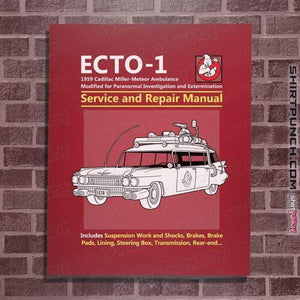 Secret_Shirts Posters / 4"x6" / Red Ecto 1 Repair Manual