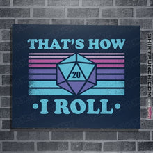 Load image into Gallery viewer, Shirts Posters / 4&quot;x6&quot; / Navy That&#39;s How I roll
