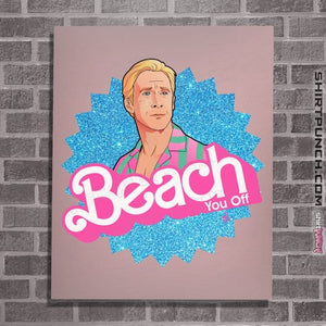 Daily_Deal_Shirts Posters / 4"x6" / Pink Beach You Off