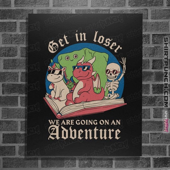 Daily_Deal_Shirts Posters / 4"x6" / Black Going On An Adventure