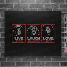 Load image into Gallery viewer, Daily_Deal_Shirts Posters / 4&quot;x6&quot; / Black Live Laugh Love The Empire
