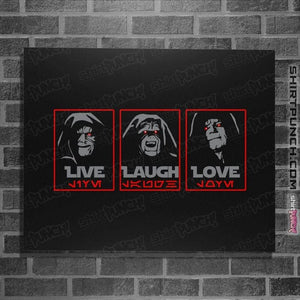 Daily_Deal_Shirts Posters / 4"x6" / Black Live Laugh Love The Empire