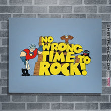 Load image into Gallery viewer, Daily_Deal_Shirts Posters / 4&quot;x6&quot; / Powder Blue No Wrong Time To Rock!

