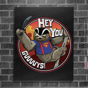 Daily_Deal_Shirts Posters / 4"x6" / Black Hey You Guys