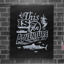 Load image into Gallery viewer, Shirts Posters / 4&quot;x6&quot; / Black This is an Adventure
