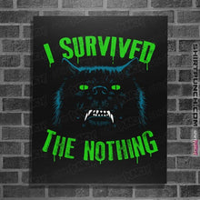 Load image into Gallery viewer, Secret_Shirts Posters / 4&quot;x6&quot; / Black Survive The Nothing
