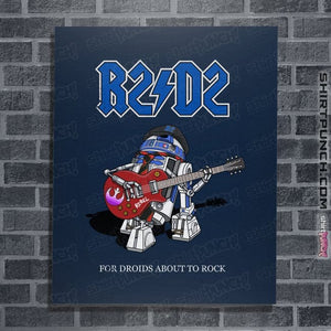 Daily_Deal_Shirts Posters / 4"x6" / Navy Droids About To Rock