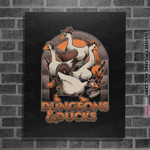 Daily_Deal_Shirts Posters / 4"x6" / Black Dungeons & Ducks