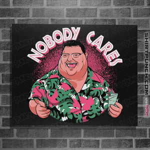 Daily_Deal_Shirts Posters / 4"x6" / Black Nobody Cares