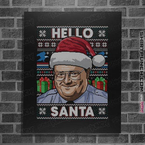Shirts Posters / 4"x6" / Black Hello Santa
