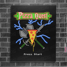 Load image into Gallery viewer, Shirts Posters / 4&quot;x6&quot; / Black PIzza Quest
